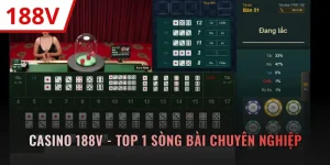 Casino 188V - Top 1 Sòng Bài Chuyên Nghiệp Tại Châu Á