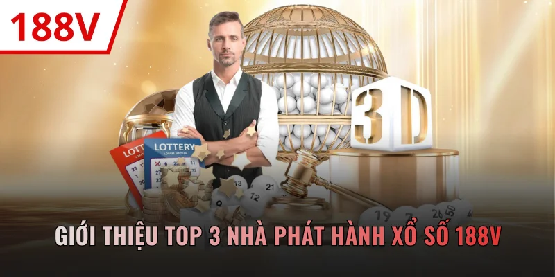 Giới thiệu top 3 nhà phát hành xổ số 188V